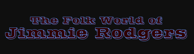 The Folk World of Jimmie Rodgers Footage Library